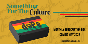 Black History Monthly Subscription Box. D.O.P.E. - Discovering Our People's Excellence. A subscription box for the culture, curated from the culture, to celebrate OUR culture.