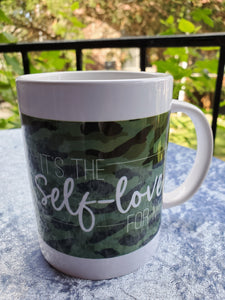 "It's the SELF LOVE For Me" 15 oz Coffee Mug